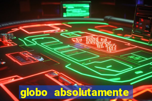 globo absolutamente sobre noticias